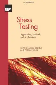 Stress Testing: Approaches, Methods and Applications (Repost)