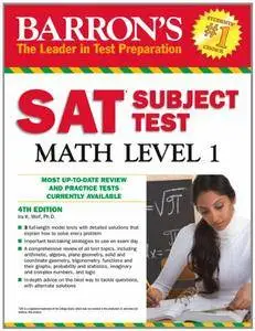 Barron's SAT Subject Test Math Level 1, 4th Edition [Repost]