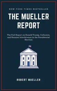 «The Mueller Report» by Robert S. Mueller