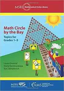 Math Circle by the Bay: Topics for Grades 1-5