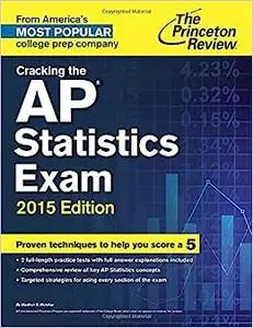 Cracking the AP Statistics Exam, 2015 Edition