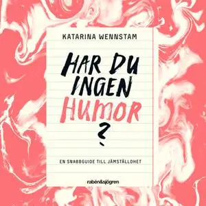 «Har du ingen humor?» by Katarina Wennstam