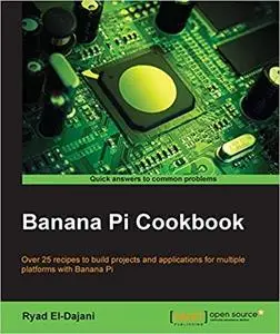 Banana Pi Cookbook (Repost)