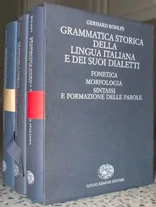 Gerhard Rohlfs, "Grammatica storica della lingua italiana e dei suoi dialetti"