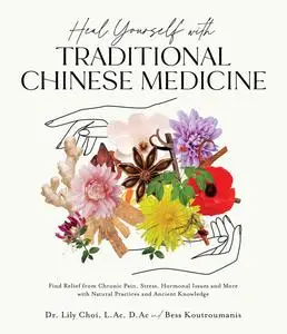 Heal Yourself with Traditional Chinese Medicine