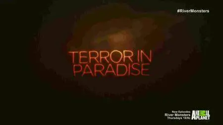 River Monsters: Terror In Paradise (2016)