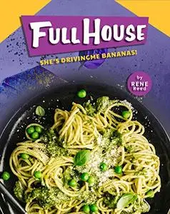 Full House Cookbook: She's Driving Me Bananas!