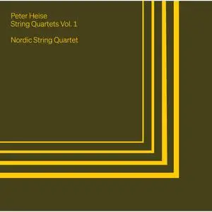 Nordic String Quartet - Peter Heise - String Quartets Vol. 1 (2023) [Official Digital Download 24/192]