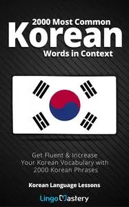 «2000 Most Common Korean Words in Context» by Lingo Mastery