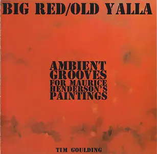 Tim Goulding - Big Red, Old Yalla (2003, Sweet Ticket Music # STMCD002)