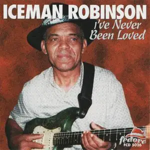 Iceman Robinson - I've Never Been Loved (2001)