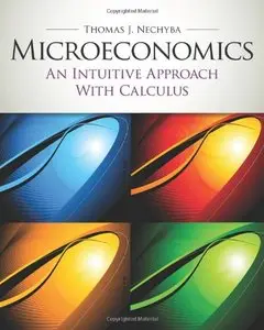 Microeconomics: An Intuitive Approach with Calculus (repost)