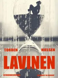 «Lavinen» by Torben Nielsen