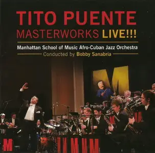 Manhattan School Of Music Afro-Cuban Jazz Orchestra - Tito Puente Masterworks Live!!! (2011)