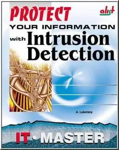 Protect Your Information With Intrusion Detection (Power) by  Alex Lukatsky