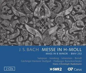 Hans-Christophe Rademann, Freiburger Barockorchester - Johann Sebastian Bach: Mass in h-Moll (2015)