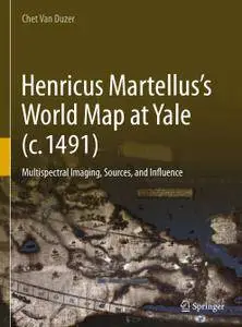 Henricus Martellus’s World Map at Yale (c. 1491): Multispectral Imaging, Sources, and Influence