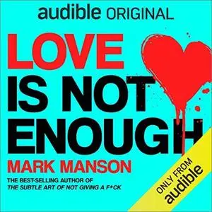 Love Is Not Enough [Audiobook]