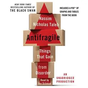 Antifragile: Things That Gain from Disorder [Audiobook]