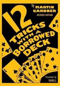 12 Tricks With A Borrowed Deck