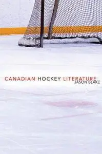 Canadian Hockey Literature: A Thematic Study