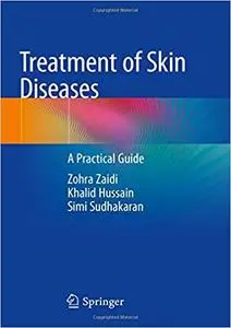 Treatment of Skin Diseases: A Practical Guide