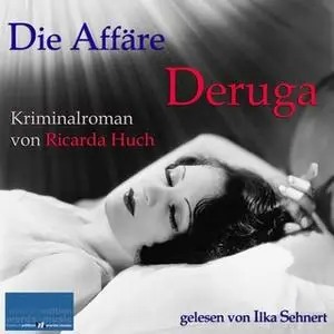 «Die Affäre Deruga» by Ricarda Huch