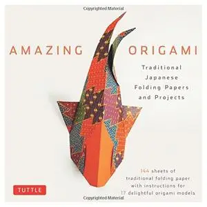 Amazing Origami Kit: Traditional Japanese Folding Papers and Projects