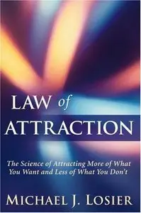 Law of Attraction: The Science of Attracting More of What You Want and Less of What You Don't (repost)