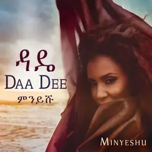 Minyeshu - Daa Dee (2018)