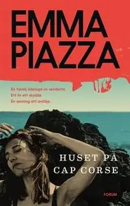 «Huset på Cap Corse» by Emma Piazza