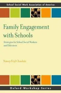 Family Engagement with Schools: Strategies for School Social Workers and Educators