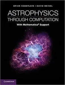 Astrophysics through Computation: With Mathematica® Support