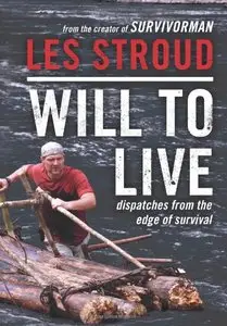 Will to Live: Dispatches from the Edge of Survival (Repost)