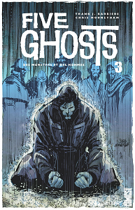 Five Ghosts - Tome 3 - Des Monstres et des Hommes