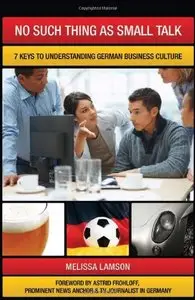 No Such Thing as Small Talk: 7 Keys to Understanding German Business Culture (repost)