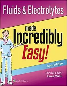 Fluids & Electrolytes Made Incredibly Easy! (Repost)