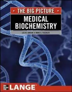 Medical Biochemistry: The Big Picture (LANGE The Big Picture)