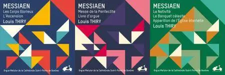 Louis Thiry - Messiaen: L'œuvre pour orgue, Vol. 1-3 (2018)