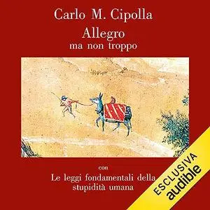 «Allegro ma non troppo» by Carlo M. Cipolla