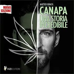 «Canapa. Una storia incredibile» by Matteo Gracis