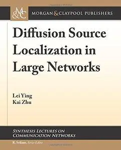 Diffusion Source Localization in Large Networks