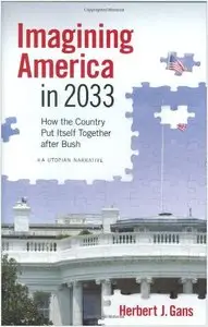 Imagining America in 2033: How the Country Put Itself Together after Bush (repost)