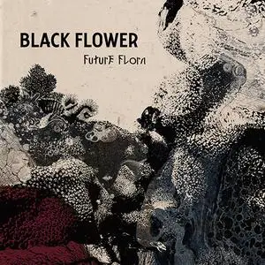 Black Flower - Future Flora (2019)