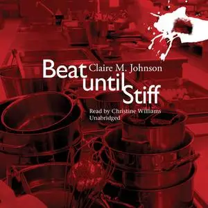 «Beat until Stiff» by Claire M. Johnson