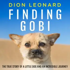 «Finding Gobi (Main edition)» by Dion Leonard
