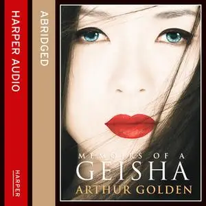 «Memoirs of a Geisha» by Arthur Golden