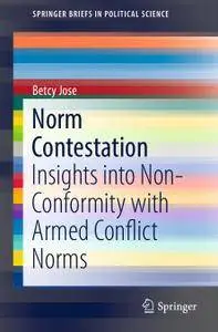 Norm Contestation: Insights into Non-Conformity with Armed Conflict Norms