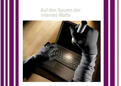 Auf den Spuren der Internet-Mafia