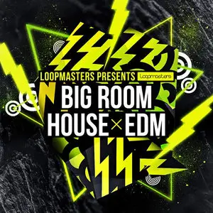 Loopmasters Big Room House and EDM MULTiFORMAT